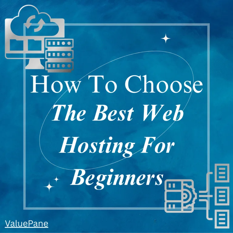 How To Choose the Best Web Hosting For Beginners