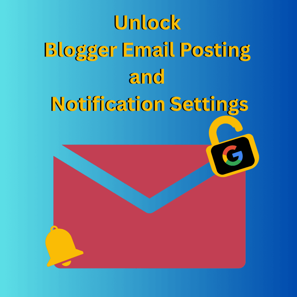 A red envelope with a google lock and notification depicting Unlock Blogger Email Posting and Notification Settings