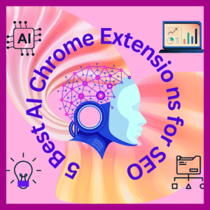 A graphic representation of 5 best ai chrome extensions for seo