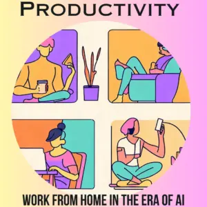 An collage of vector images to demonstrate Work from home and stay productive