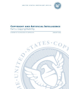 Copyright and artificial intelligence part 2 copyrightability report