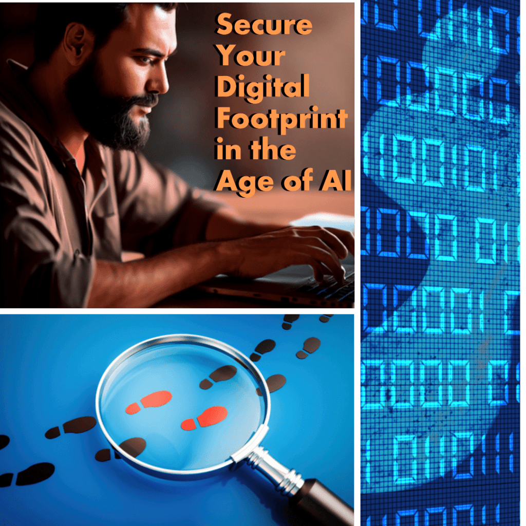 11 Tips To Secure Your Digital Footprint In The Age Of Ai How to secure your digital footprint in 2023 and beyond in the age of ai-min